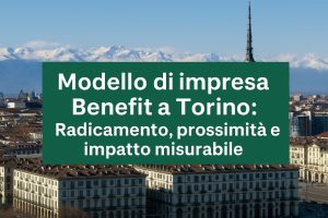 Modello di impresa Benefit a Torino